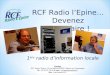 RCF Radio lEpine… Devenez partenaire ! Contact RCF Radio lEpine, 19 rue Mélinet 51000 Châlons en Champagne Tél : 03.26 21 26 26 E-mail : rcfradiolepine@rcf.fr