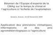 Réunion de lÉquipe dexperts de la CMAg sur le temps,le climat et lagriculture à léchelle de lexploitation Genève, Suisse, 15-18 Novembre 2004 Application