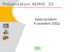 Présentation ADMR 35 Intervention 4 octobre 2011