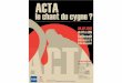 Lavenir de la propriété intellectuelle : à la lumière ou à lombre dACTA ? Conférence du 4 juillet 2012 sur le thème Acta, le chant du cygne? organisée