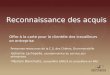 Reconnaissance des acquis Personnes-ressources de la C.S. des Chênes, Drummondville Johanne Lachapelle, coordonnatrice du service aux entreprises Myriam