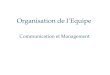 Organisation de lEquipe Communication et Management