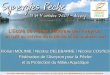 LEcole de Pêche Fédérale de lAveyron: un outil au service de la pêche et du tourisme vert Florian MOLINIE / Nicolas DELEBARRE / Nicolas COSTES Fédération