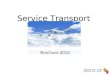 Service Transport Brochure 2013. PLAN Tendance Nouveautés Actualités commerciales Rappel de procédures du Service Classes de transport chez AF/KLM et