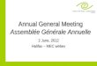 Annual General Meeting Assemblée Générale Annuelle 2 June, 2012 Halifax – MEC webex