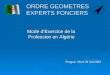ORDRE GEOMETRES EXPERTS FONCIERS Prague: 08 et 09 /10/2009 Mode dExercice de la Profession en Algérie Mode dExercice de la Profession en Algérie