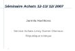 1 Séminaire Achats 12-13/ 12/ 2007 Jarmila Havlikova Service Achats Leroy Somer Olomouc République tchèque