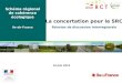 Schéma régional de cohérence écologique Ile-de-France La concertation pour le SRCE 19 juin 2012 Réunion de discussion interrégionale