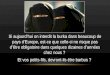 Si aujourdhui on interdit la burka dans beaucoup de pays dEurope, est-ce que celle-ci ne risque pas dêtre obligatoire dans quelques dizaines dannées chez