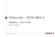 © Sopra, 1999 / Date / Nom doc / p1 Ethernet - IEEE 802.3 SOPRA. / IUT GTR Éric Aimée