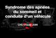 Syndrome des apnées du sommeil et conduite dun véhicule CHU Vésale 2006