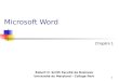 1 Microsoft Word Robert H. Smith Faculté de Business Université du Maryland – College Park Chapitre 1