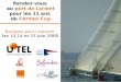 Rendez-vous au port de Lorient pour les 11 ans de l'Armor-Cup Naviguez pour lautisme les 13,14 et 15 juin 2008