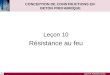 Leçon 10 : Résistance au feu CONCEPTION DE CONSTRUCTIONS EN BETON PREFABRIQUE Leçon 10 Résistance au feu