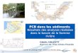 1 Comité de pilotage PCB – mardi 12 février 2013 PCB dans les sédiments Résultats des analyses réalisées dans le bassin de la Somme rivière Cédric HALKETT