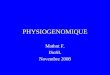 PHYSIOGENOMIQUE Mathot F. ISoSL Novembre 2008. GENETIQUE = LIEN ENTRE BIOLOGIE ET COMPORTEMENTS