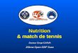 Nutrition & match de tennis Docteur Serge DJAMA 20ème Open GDF Suez Docteur Serge DJAMA 20ème Open GDF Suez