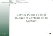 22.12.2010 1 Service Public Fédéral Budget et Contrôle de la Gestion