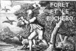Jean de La Fontaine Un Bûcheron venait de rompre ou d'égarer Le bois dont il avait emmanché sa cognée