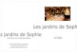 Les jardins de Sophie Domaine de la Moineaudière Route de Valtin 88400 Xonrupt-Longemer Tél: 03 29 63 37 11Fax: 03 29 63 17 63 