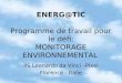 ENERG@TIC Programme de travail pour le défi: MONITORAGE ENVIRONNEMENTAL IIS Leonardo da Vinci –Pixel Florence - Italie