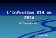 Linfection VIH en 2014 JM Chennebault 18 février 2014