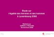 Étude sur légalité des femmes et des hommes à Luxembourg 2006 Réalisée par COMED & TNS-ILRES février/mars 2006