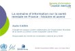 La semaine dinformation sur la santé mentale en France : histoire et avenir Aude CARIA Chargée de mission, Centre collaborateur de lOrganisation Mondiale