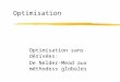 Optimisation Optimisation sans dérivées: De Nelder-Mead aux méthodess globales