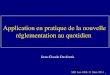 1 SFR Icat 4208, 21 Mars 2014 Application en pratique de la nouvelle réglementation au quotidien Jean-Claude Desfontis