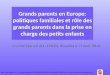 Grands parents en Europe: politiques familiales et rôle des grands parents dans la prise en charge des petits enfants (Comité Exécutif de la FERPA, Bruxelles