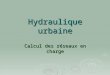 Hydraulique urbaine Calcul des réseaux en charge