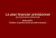 Le plan financier prévisionnel (Les états financiers prévisionnels) MNG-64971 Création et gestion dune nouvelle entreprise