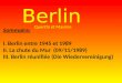 Berlin Sommaire: I. Berlin entre 1945 et 1989 II. La chute du Mur (09/11/1989) III. Berlin réunifiée (Die Wiedervereinigung) Quentin et Maxime