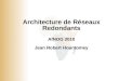 1 © 2001, Cisco Systems, Inc. All rights reserved. Architecture de Réseaux Redondants AfNOG 2010 Jean Robert Hountomey