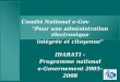 Comité National e-Gov "Pour une administration électronique intégrée et citoyenne" IDARATI - Programme national e-Governement 2005- 2008