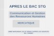 ANNE MARCINIAK CIO ST DENIS DAPRES LES SOURCES DE LONISEP APRES LE BAC STG Communication et Gestion des Ressources Humaines MERCATIQUE
