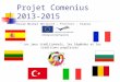 Les jeux traditionnels, les légendes et les traditions populaires Projet Comenius 2013-2015 Ecole Michel Hocquard – Epaignes - France