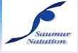 Saumur Natation, « un club pour tous » Projet de développement