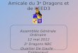 Amicale du 3 e Dragons et de lEED3 Assemblée Générale Ordinaire 12 mai 2012 2 e Dragons NBC Quartier De Gaulle - Fontevraud