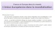 France et Europe dans le monde LUnion Européenne dans la mondialisation