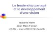 Le leadership partagé et le développement dune vision Isabelle Mahy Jean-Marc Fontan UQAM – mars 2013 // St-Camille