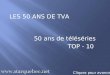 LES 50 ANS DE TVA 50 ans de téléséries TOP - 10 Cliquez pour avancer