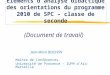 Eléments danalyse didactique des orientations du programme 2010 de SPC – classe de seconde Jean-Marie BOILEVIN Maître de Conférences Université de Provence