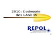 2010: Lodyssée des LASERS Les lasers sont des armes redoutables dans les films de science fiction