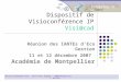 Dispositif de Visioconférence IP Visi@cad Mission Académique TICE – 533 Av Paul Parguel – 34090 Montpellier F. Woillet Réunion des IANTEs dEco Gestion