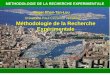 Roger Phan-Tan-Luu Université Paul Cézanne - France METHODOLOGIE DE LA RECHERCHE EXPERIMENTALE Méthodologie de la Recherche Expérimentale