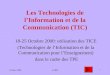 Octobre 2000CARIP1 Les Technologies de lInformation et de la Communication (TIC) 18-25 Octobre 2000: utilisation des TICE (Technologies de lInformation