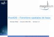 Magellium - 24 rue Hermès – BP12113, 31521 Ramonville Saint-Agne PostGIS – Fonctions spatiales de base Nicolas Ribot - Licence GNU FDL - Version 1.4