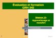 GRH 342Séance 11 1 Évaluation et formation GRH 342 Séance 11: Apprentissage et transfert